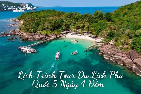 Lịch Trình Tour Du Lịch Phú Quốc 5 Ngày 4 Đêm  